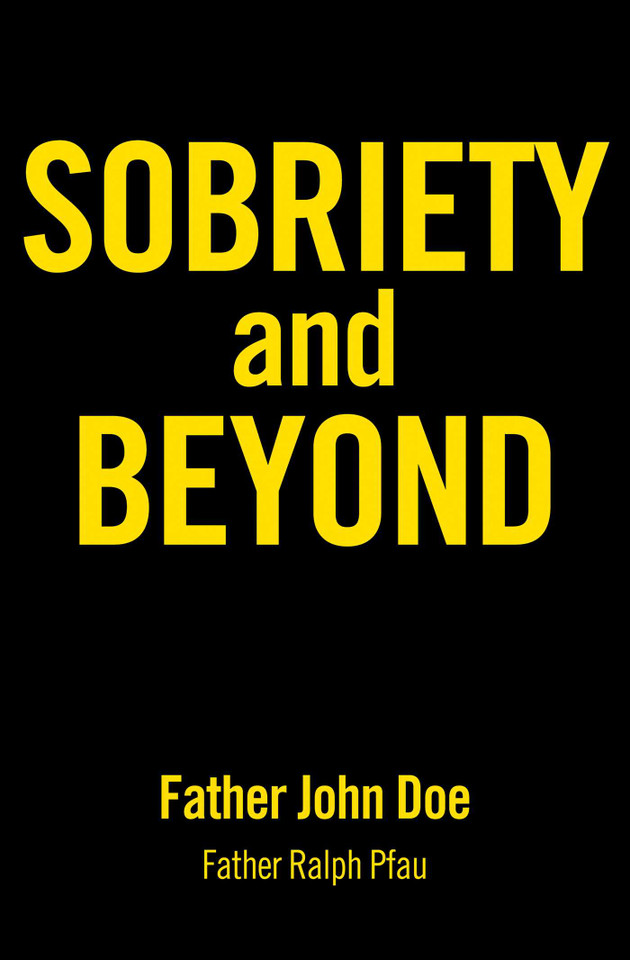 Sobriety and Beyond book cover by Father John Doe