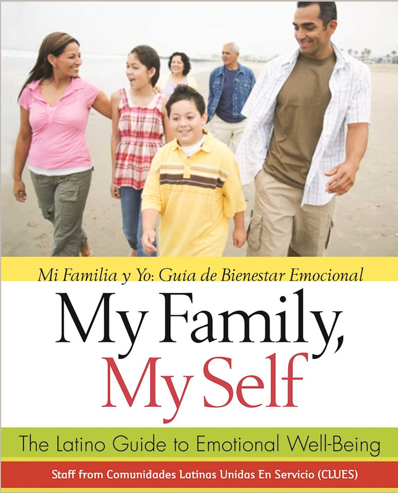 My Family, My Self: The Latino Guide to Emotional Well-Being, (Mi Familia y yo: Guía de Bienestar Emocional) book cover by Latinas Unidas En Servicio Comunidades