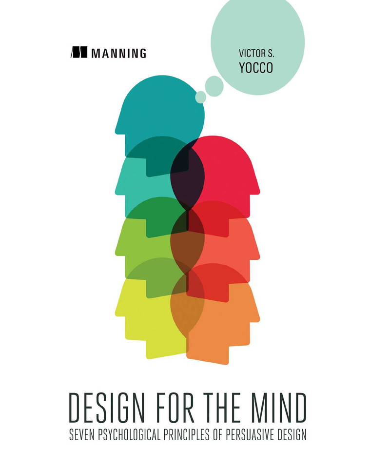 Design for the Mind: Seven Psychological Principles of Persuasive Design book cover by Victor Yocco