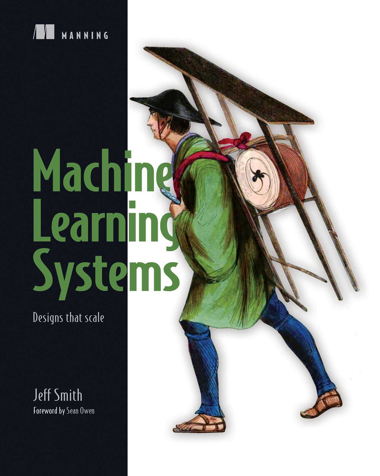 Machine Learning Systems: Designs that scale book cover by Jeff Smith