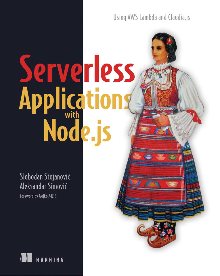 Serverless Applications with Node.js: Using AWS Lambda and Claudia.js book cover by Slobodan Stojanovic, Aleksandar Simovic
