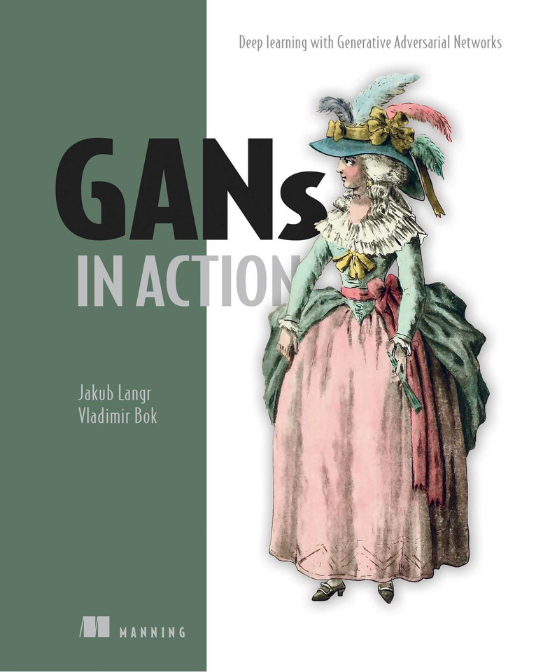 GANs in Action: Deep learning with Generative Adversarial Networks book cover by Jakub Langr, Vladimir Bok