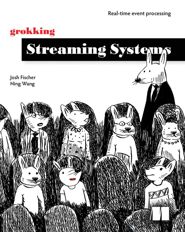 Grokking Streaming Systems: Real-time event processing book cover by Josh Fischer, Ning Wang