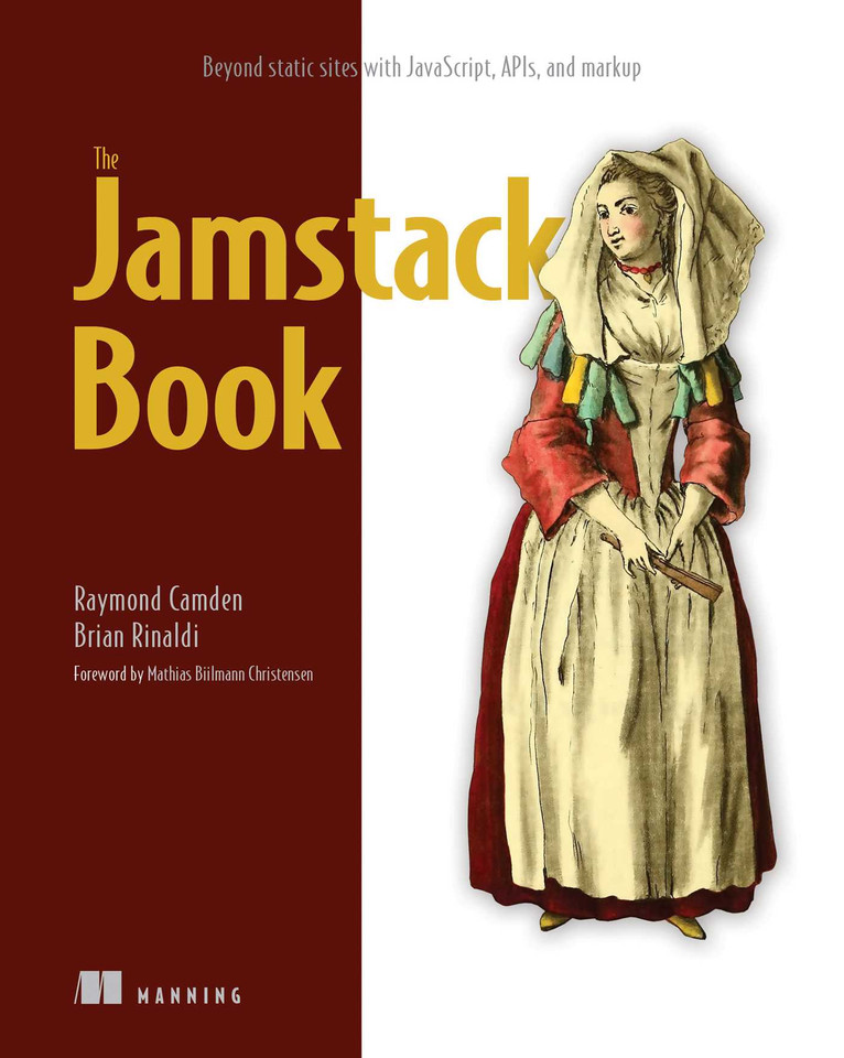 The Jamstack Book: Beyond static sites with JavaScript, APIs, and markup book cover by Raymond Camden, Brian Rinaldi