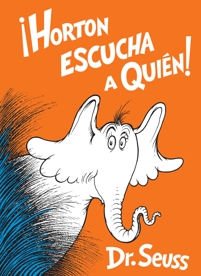 Horton escucha a Quién! (Horton Hears a Who! Spanish Edition) (Classic Seuss) book cover by Dr. Seuss