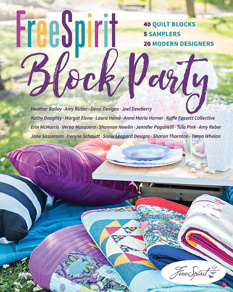 FreeSpirit Block Party: 40 Quilt Blocks, 5 Samplers, 20 Modern Designers book cover by FreeSpirit Fabrics, Heather Bailey, Amy Butler, Joel Dewberry, Kathy Doughty, Margot Elena, Dena Fishbein, Laura Heine, Anna Maria Horner, Erin McMorris, Verna Mosquera, Shannon Newlin, Jennifer Paganelli, Tula Pink, Amy Reber, Jane Sassaman, Denyse Schmidt, Sharon Thornton, Tanya Whelan, Brandon Mably, Kaffe Fassett