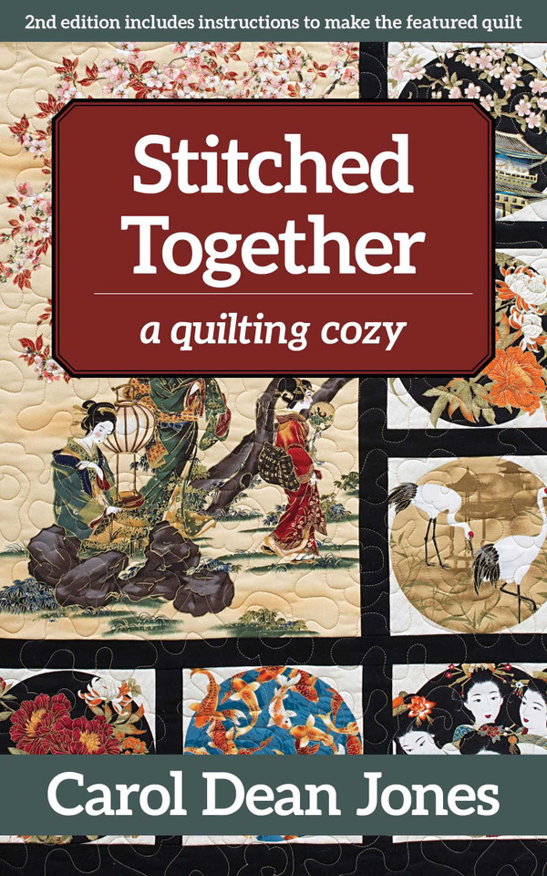 Stitched Together: A Quilting Cozy (A Quilting Cozy) book cover by Carol Dean Jones