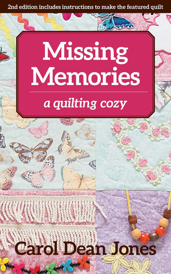 Missing Memories: A Quilting Cozy (A Quilting Cozy) book cover by Carol Dean Jones