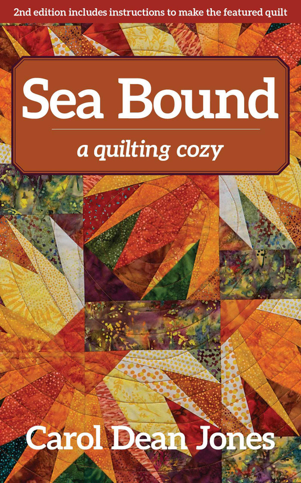 Sea Bound: A Quilting Cozy (A Quilting Cozy) book cover by Carol Dean Jones