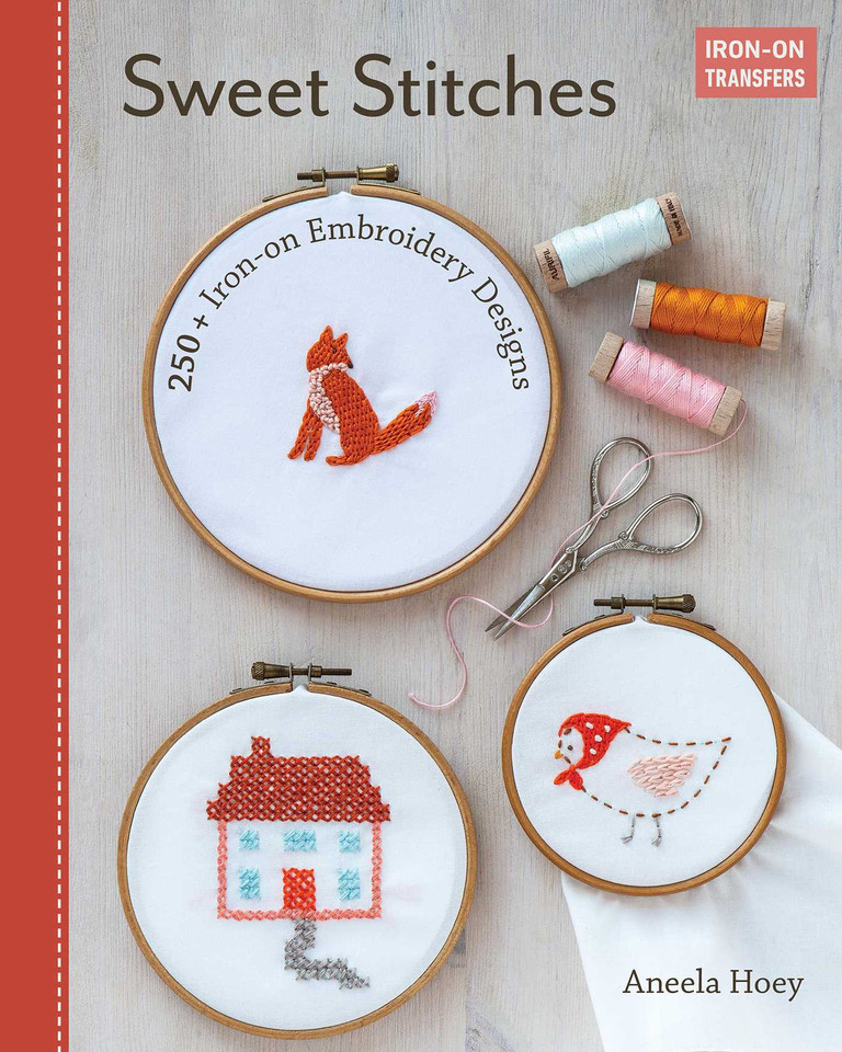 Sweet Stitches: 250 + Iron-on Embroidery Designs book cover by Aneela Hoey