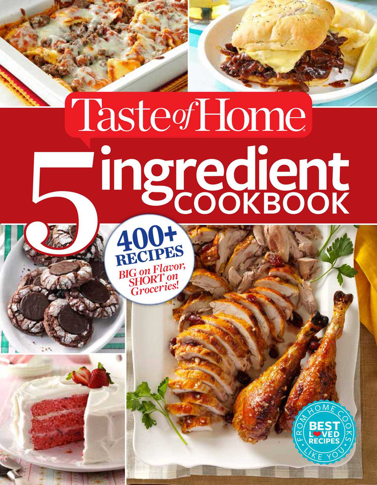 Taste of Home 5 Ingredient Cookbook: 400+ Recipes Big on Flavor, Short on Groceries! (TOH 5 Ingredient) book cover by 