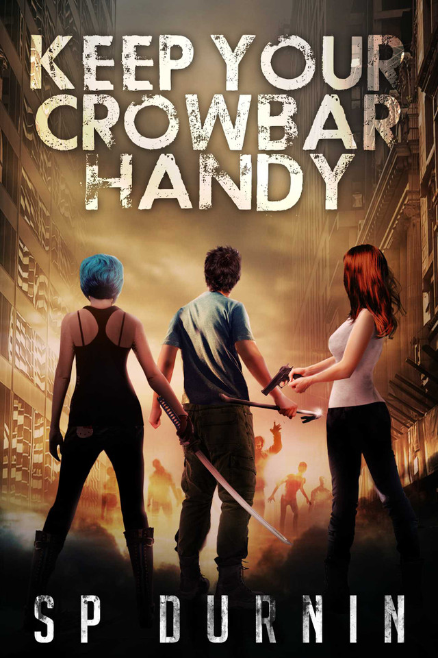 Keep Your Crowbar Handy (Keep Your Crowbar Handy) book cover by SP Durnin