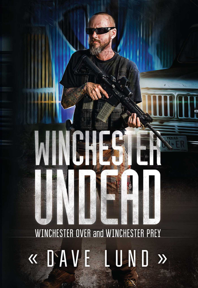 Winchester Undead: Winchester Over (Book One) and Winchester Prey (Book Two) (Winchester Undead) book cover by Dave Lund
