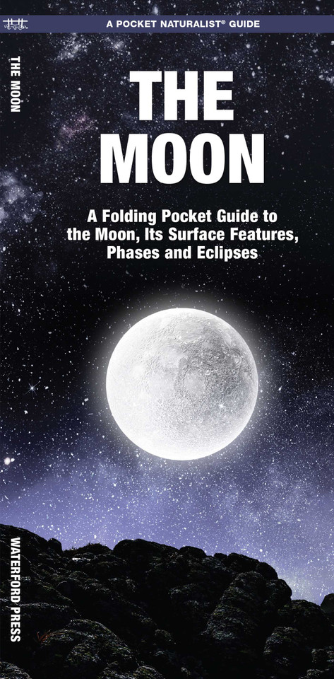Moon: A Folding Pocket Guide to the Moon, Its Surface Features, Phases and Eclipses (Earth, Space and Culture) book cover by James Kavanagh