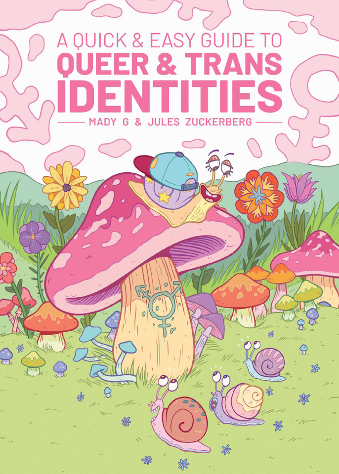 A Quick & Easy Guide to Queer & Trans Identities (Quick & Easy Guides) book cover by Mady  G., Jules Zuckerberg