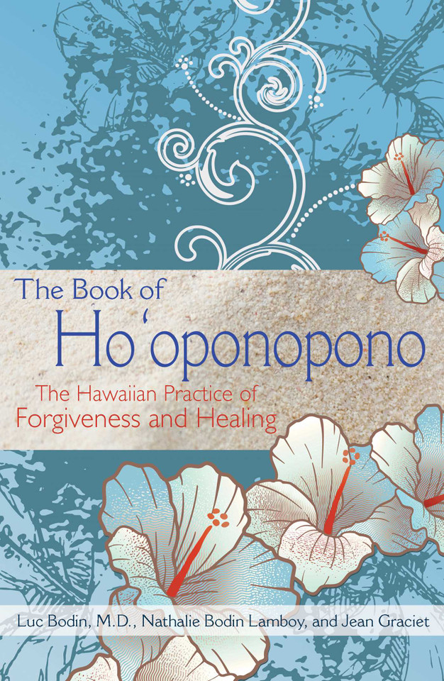 The Book of Ho'oponopono: The Hawaiian Practice of Forgiveness and Healing book cover by Luc Bodin, Nathalie Bodin Lamboy, Jean Graciet