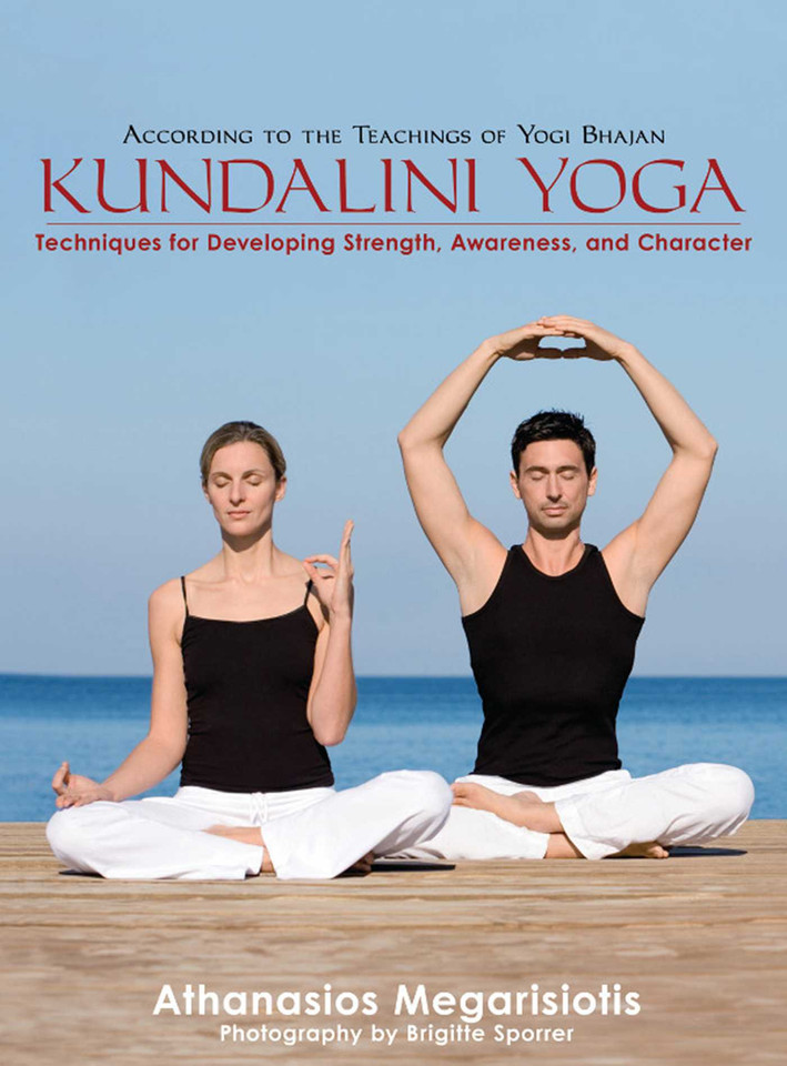 Kundalini Yoga: Techniques for Developing Strength, Awareness, and Character book cover by Athanasios Karta Singh Megarisiotis