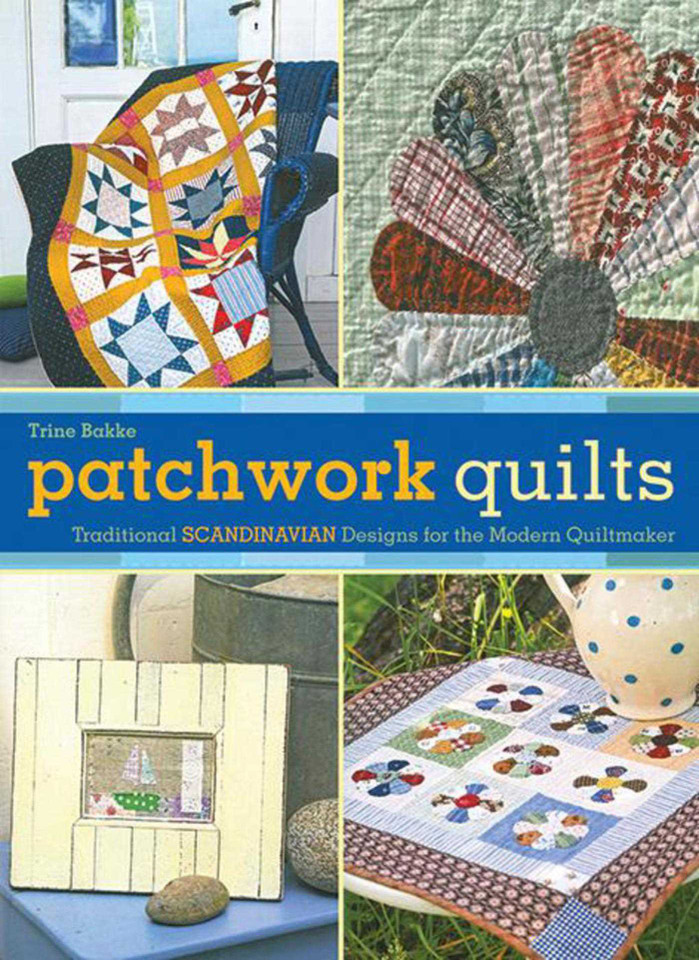 Patchwork Quilts: Traditional Scandinavian Designs for the Modern Quiltmaker book cover by Trine Bakke