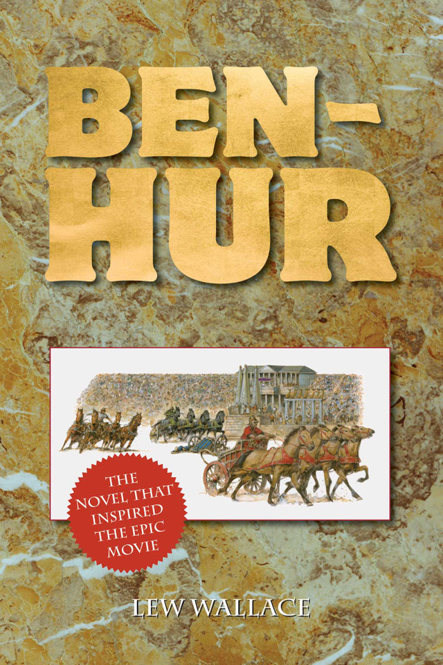 Ben-Hur: The Novel That Inspired the Epic Movie book cover by Lew Wallace