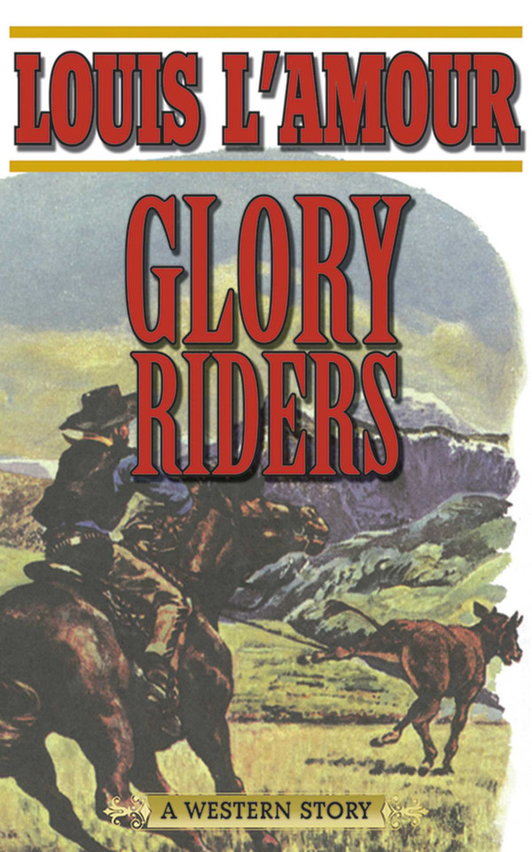 Glory Riders: A Western Sextet book cover by Louis L'Amour