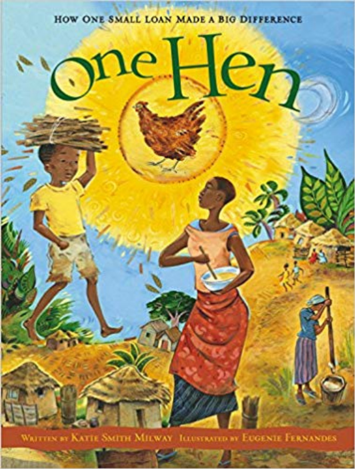 One Hen: How One Small Loan Made a Big Difference (CitizenKid) Cover One Hen: How One Small Loan Made a Big Difference (CitizenKid) Cover