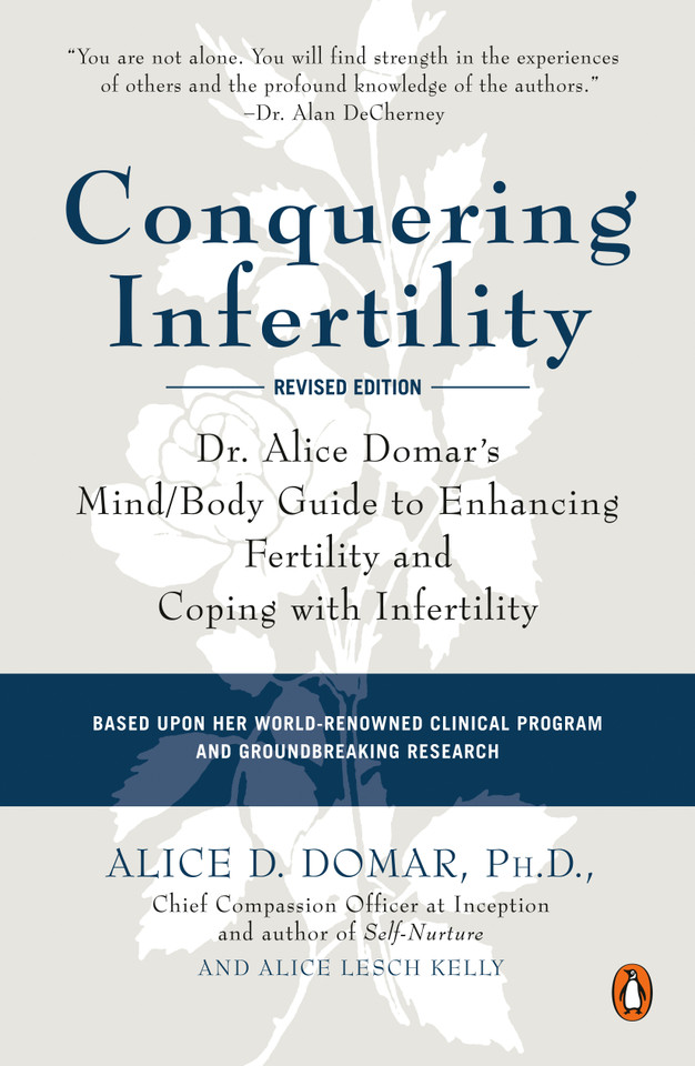 Conquering Infertility: Dr. Alice Domar's Mind/Body Guide to Enhancing Fertility and Coping with Infertility book cover by Alice D. Domar, Alice Lesch Kelly