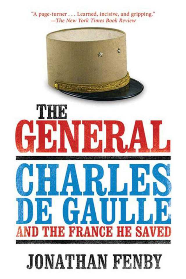 The General: Charles de Gaulle and the France He Saved book cover by Jonathan Fenby