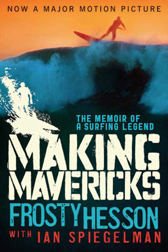 Making Mavericks: The Memoir of a Surfing Legend book cover by Frosty Hesson, Ian Spiegelman