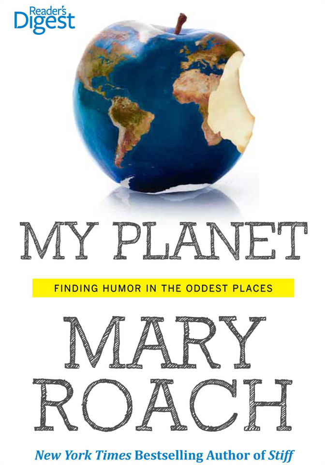 My Planet: Finding Humor in the Oddest Places book cover by Mary Roach