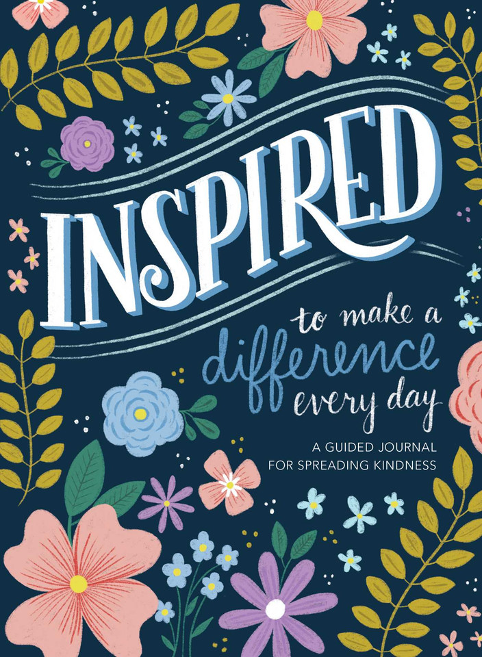 Inspired...to Make a Difference Every Day: A Guided Journal for Spreading Kindness book cover by 