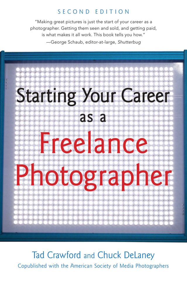 Starting Your Career as a Freelance Photographer (Starting Your Career) book cover by Tad Crawford, Chuck DeLaney