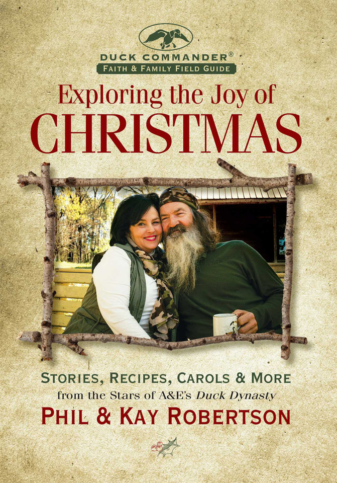 Exploring the Joy of Christmas: A Duck Commander Faith and Family Field Guide book cover by Phil Robertson, Kay Robertson