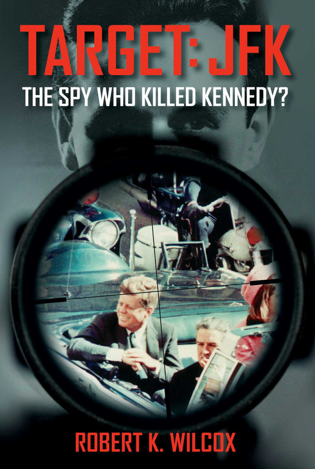 Target JFK: The Spy Who Killed Kennedy? book cover by Robert K. Wilcox