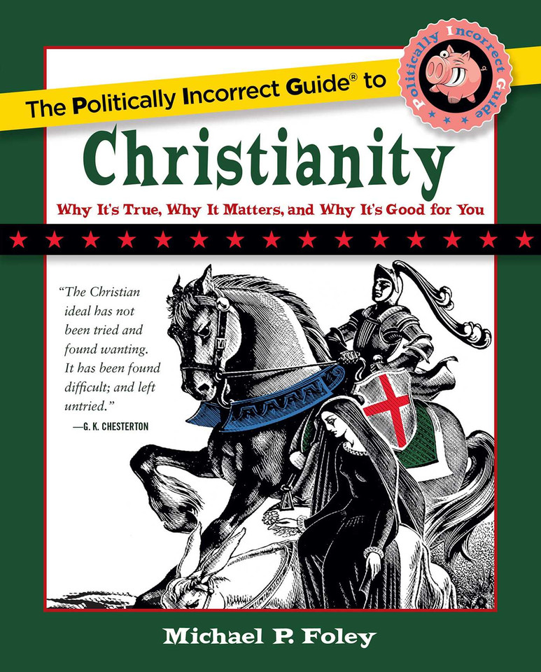 The Politically Incorrect Guide to Christianity book cover by Michael P. Foley