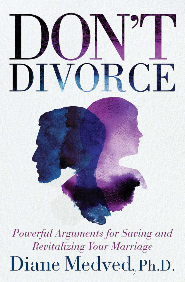 Don't Divorce: Powerful Arguments for Saving and Revitalizing Your Marriage book cover by Diane Medved