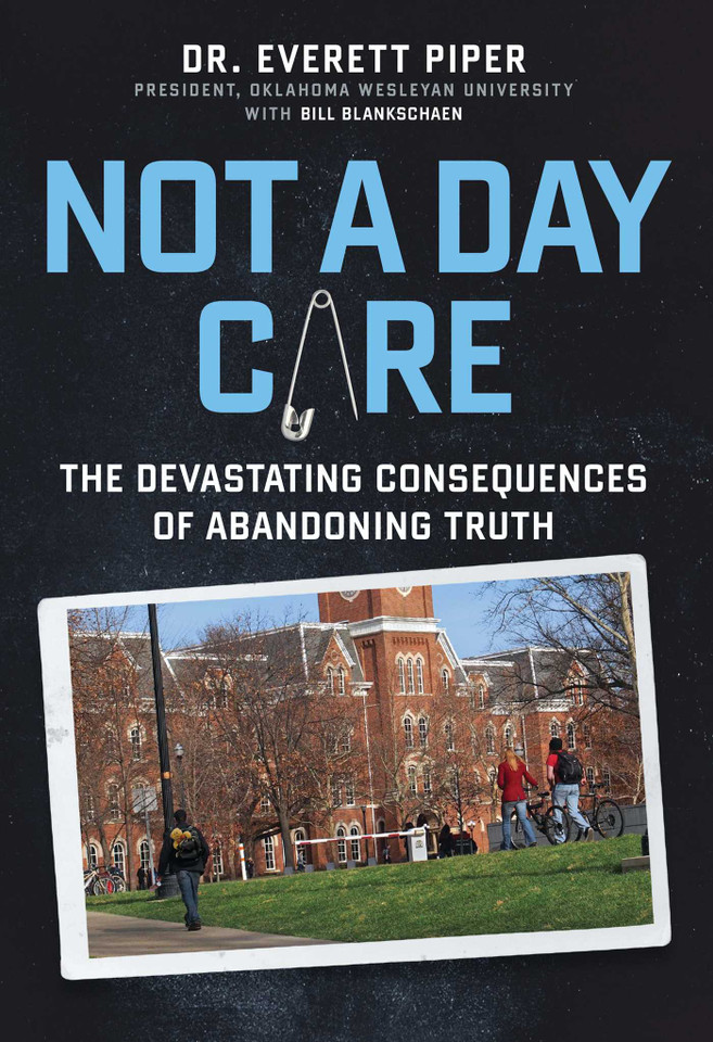 Not a Day Care: The Devastating Consequences of Abandoning Truth book cover by Everett Piper
