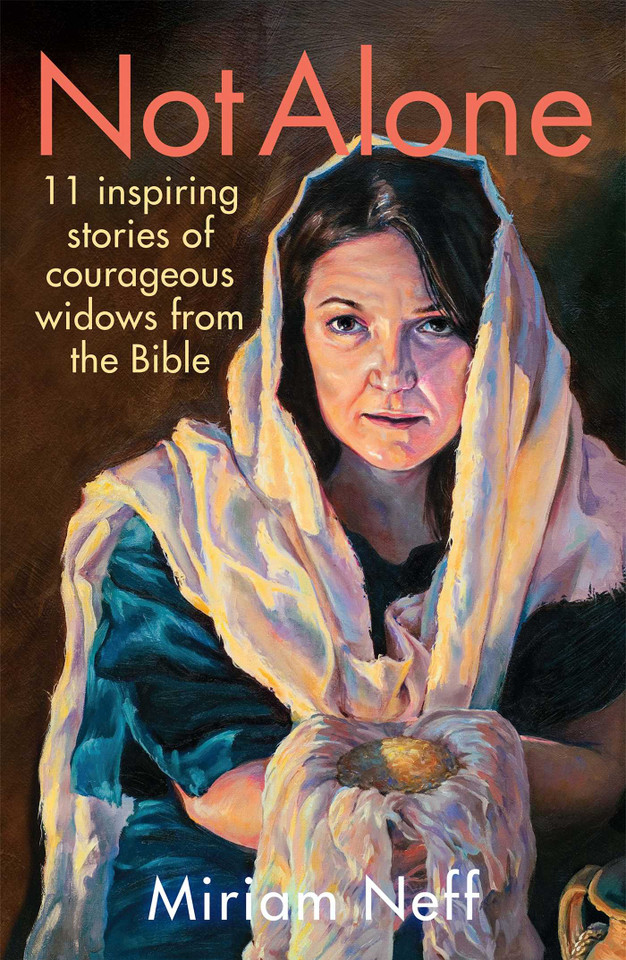 Not Alone: 11 Inspiring Stories of Courageous Widows from the Bible book cover by Miriam Neff