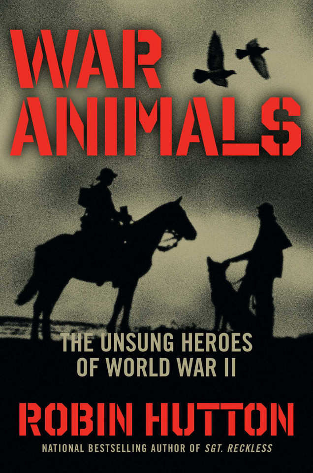 War Animals: The Unsung Heroes of World War II book cover by Robin Hutton