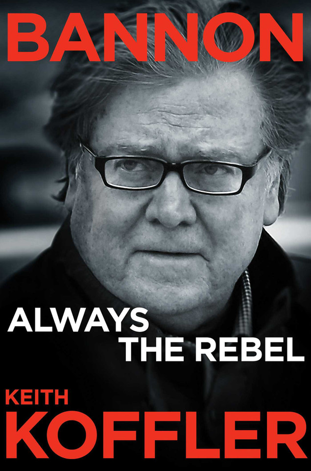 Bannon: Always the Rebel book cover by Keith Koffler