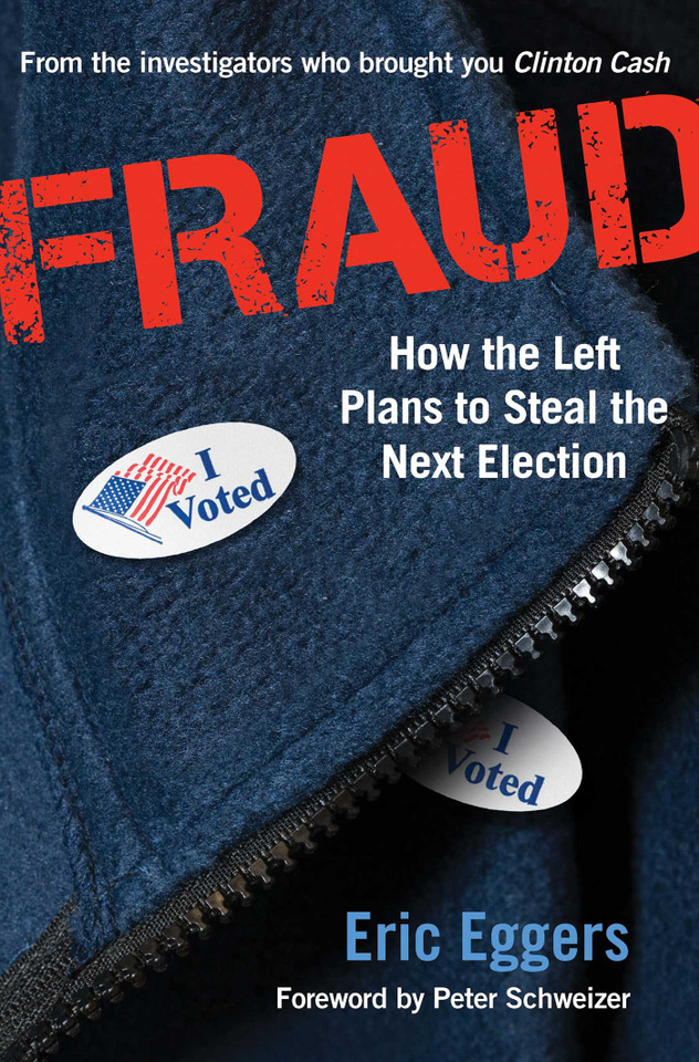 Fraud: How the Left Plans to Steal the Next Election book cover by Eric Eggers