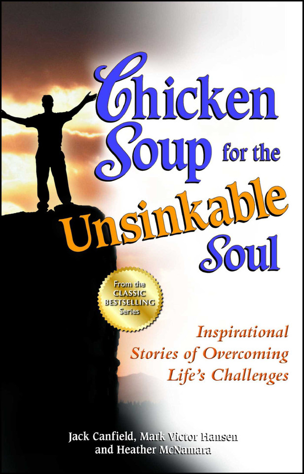Chicken Soup for the Unsinkable Soul: Inspirational Stories of Overcoming Life's Challenges book cover by Jack Canfield, Mark Victor Hansen, Heather McNamara