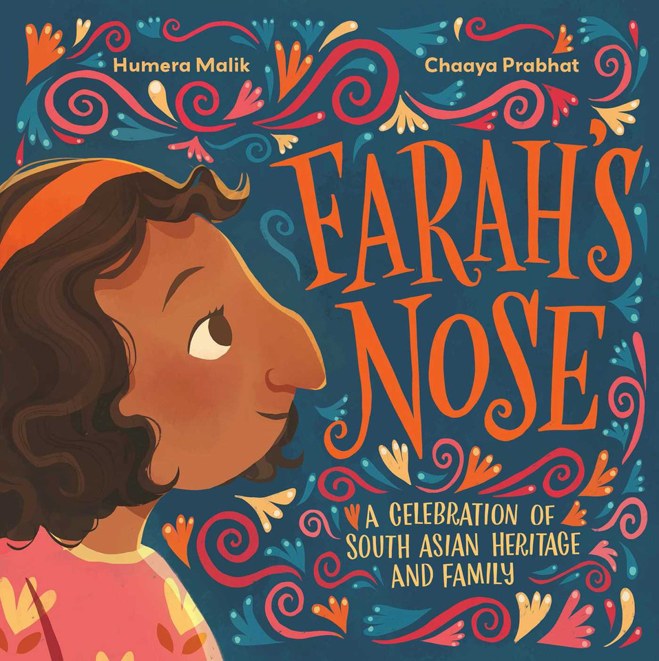 Farah's Nose: A celebration of South Asian heritage and family book cover by Humera Malik