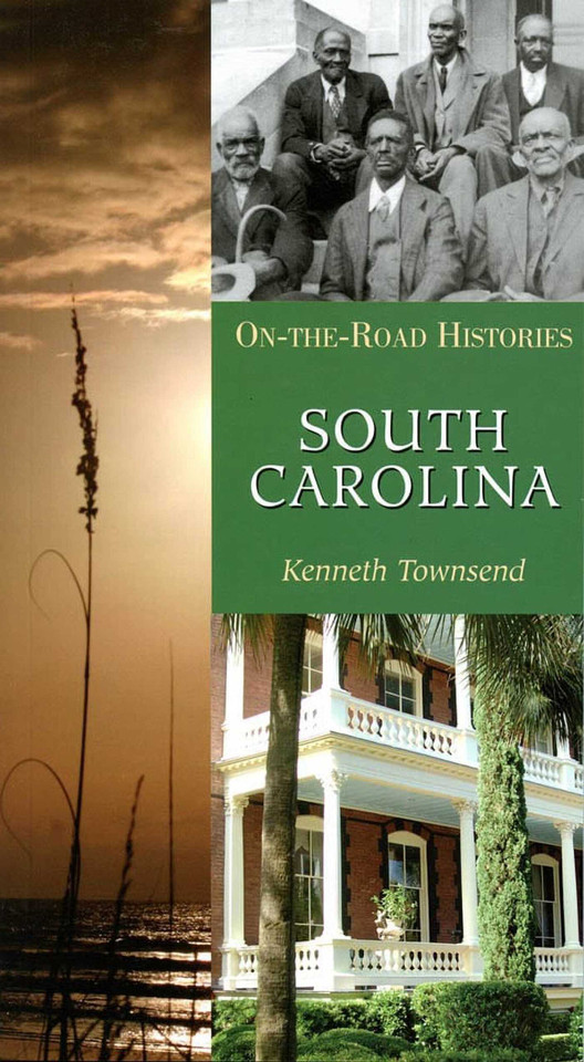 South Carolina: On-the-Road Histories (On-the-Road Histories) book cover by Kenneth Townsend