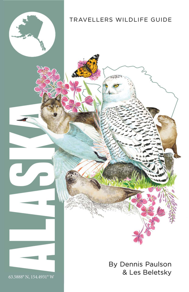 Alaska: Interlink Traveller's Wildlife Guide (Interlink Traveller's Wildlife Guide) book cover by Dennis Paulson, Les Beletsky