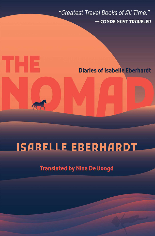 The Nomad: Diaries of Isabelle Eberhardt book cover by Isabelle Eberhardt