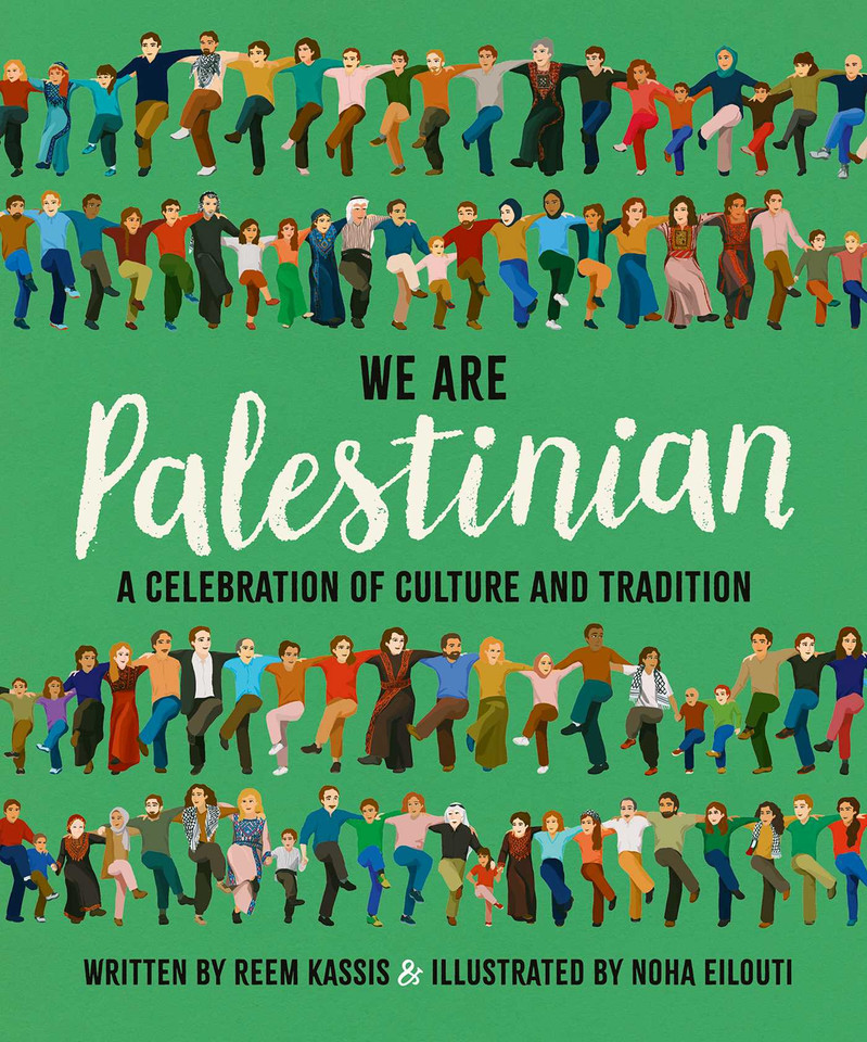 We Are Palestinian: A Celebration of Culture and Tradition book cover by Reem Kassis