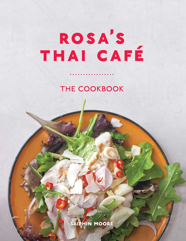 Rosa's Thai Café: The Cookbook book cover by Saiphin Moore