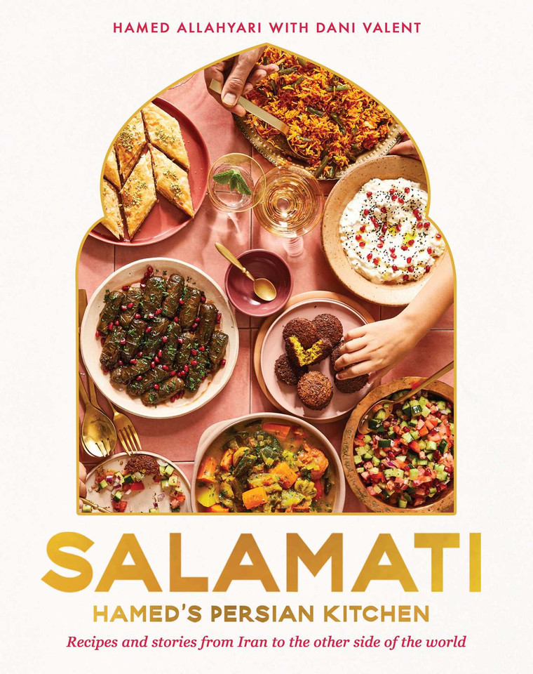 Salamati: Hamed's Persian Kitchen: Recipes and Stories from Iran to the Other Side of the World book cover by Hamed Allahyari, Dani Valent