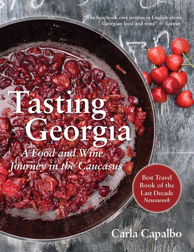 Tasting Georgia: A Food and Wine Journey in the Caucasus with Over 70 Recipes book cover by Carla Capalbo