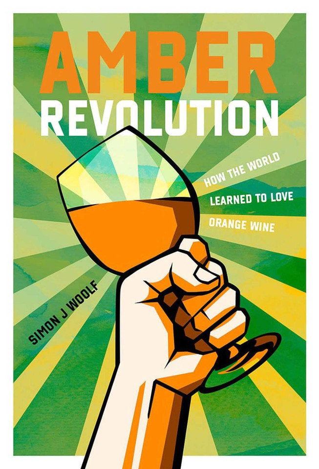 Amber Revolution: How the World Learned to Love Orange Wine book cover by Simon J. Woolf